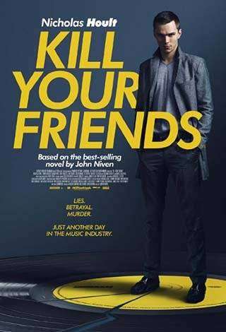 مشاهدة فيلم Kill Your Friends 2015 مترجم مشاهدة فيلم Kill Your Friends 2015 مترجم