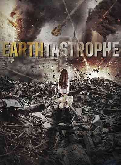 مشاهدة فيلم Earthtastrophe 2016 مترجم مشاهدة فيلم Earthtastrophe 2016 مترجم