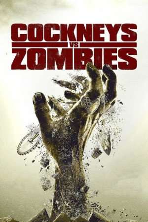 مشاهدة فيلم Cockneys vs Zombies 2012 مترجم مشاهدة فيلم Cockneys vs Zombies 2012 مترجم