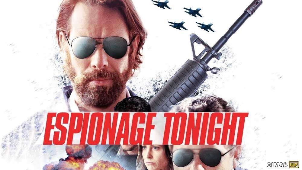مشاهدة فيلم Espionage Tonight 2017 مترجم مشاهدة فيلم Espionage Tonight 2017 مترجم