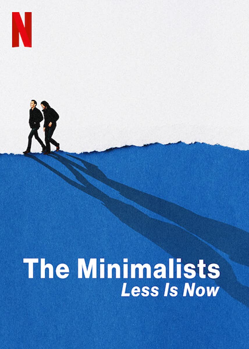 The Minimalists: Less Is Now The Minimalists: Less Is Now