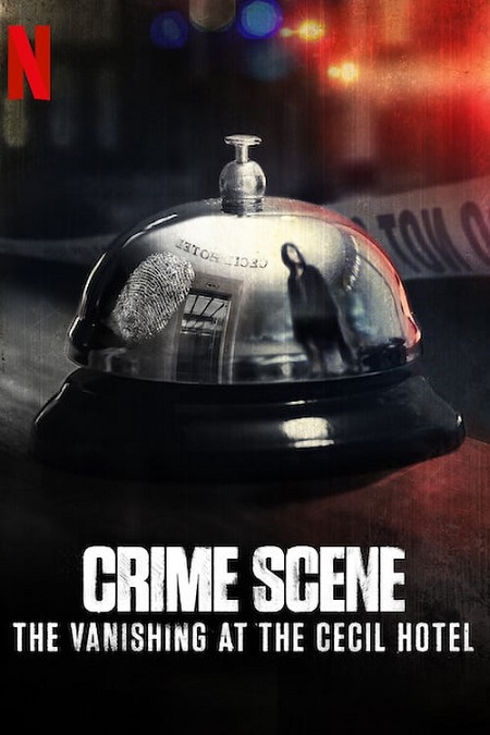 Crime Scene: The Vanishing at the Cecil Hotel الموسم 1 الحلقة 3 Crime Scene: The Vanishing at the Cecil Hotel الموسم 1 الحلقة 3