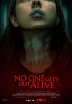 No One Gets Out Alive No One Gets Out Alive