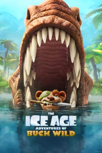 The Ice Age Adventures of Buck Wild The Ice Age Adventures of Buck Wild