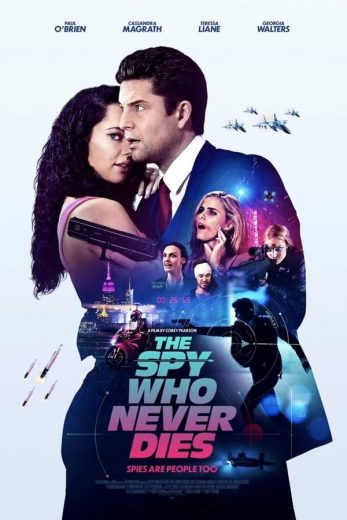 The Spy Who Never Dies The Spy Who Never Dies