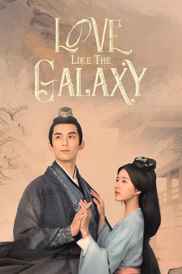 Love Like the Galaxy الموسم 1 الحلقة 52 Love Like the Galaxy الموسم 1 الحلقة 52