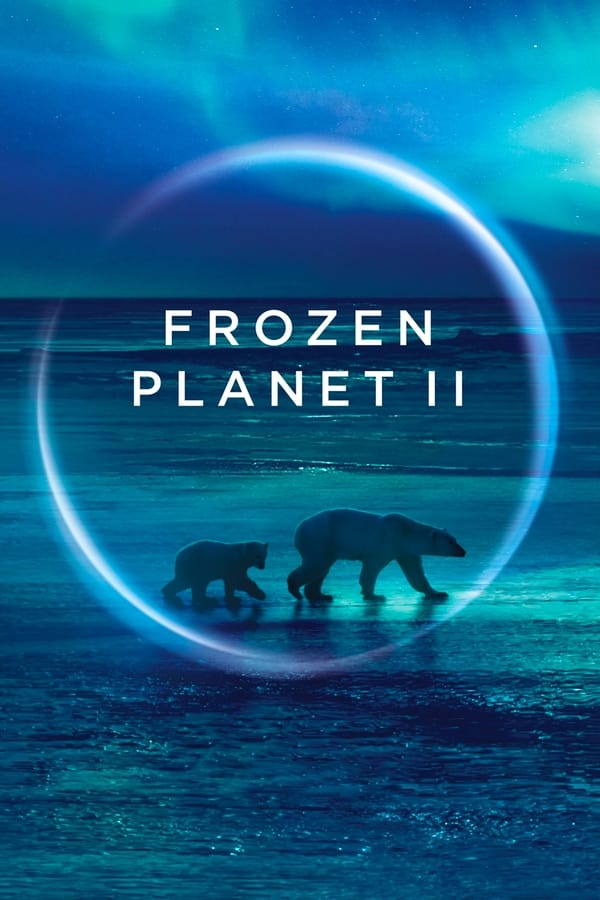 Frozen Planet II الموسم 1 الحلقة 1 Frozen Planet II الموسم 1 الحلقة 1
