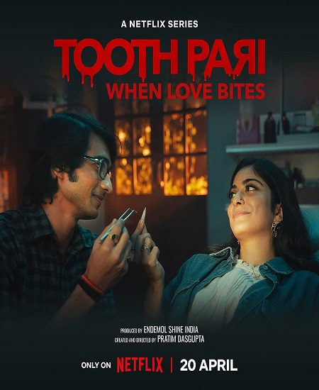 مسلسل Tooth Pari: When Love Bites مسلسل Tooth Pari: When Love Bites