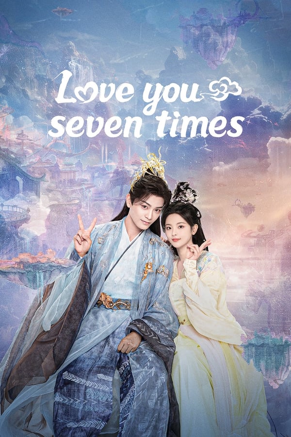 Love You Seven Times الموسم 1 الحلقة 35 Love You Seven Times الموسم 1 الحلقة 35