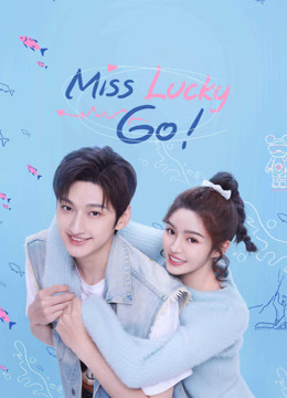 مسلسل Miss Lucky Go مسلسل Miss Lucky Go