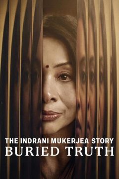 مشاهدة مسلسل The Indrani Mukerjea Story: Buried Truth موسم 1 حلقة 2 مشاهدة مسلسل The Indrani Mukerjea Story: Buried Truth موسم 1 حلقة 2