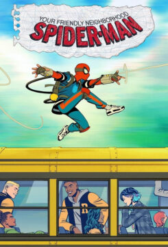مسلسل Your Friendly Neighborhood Spider-Man مسلسل Your Friendly Neighborhood Spider-Man